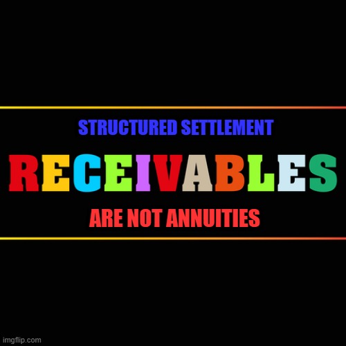 Structured Settlement Payment Rights Are Receivables NOT Annuities | Non Qualified Assignments